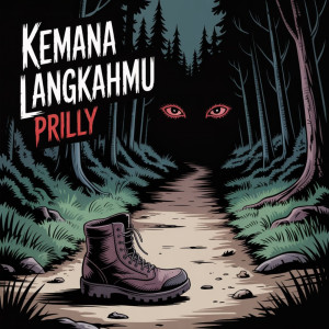 Listen to KEMANA LANGKAHMU song with lyrics from Prilly