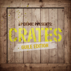 อัลบัม Epidemic Presents: Crates (Guile Edition) ศิลปิน Various Artists