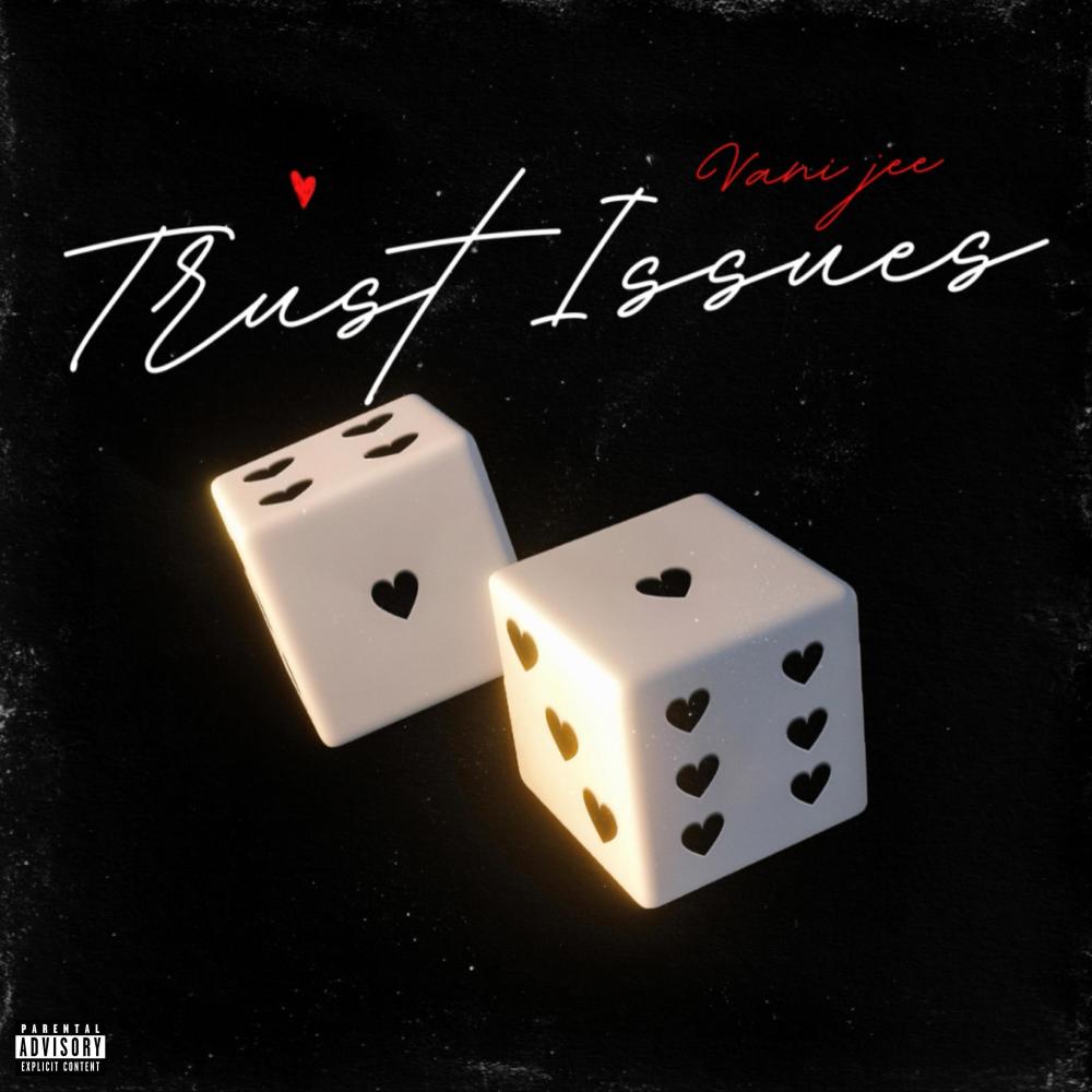 Trust Issues (Explicit)