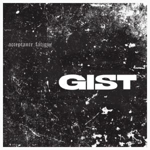 Gist的專輯Acceptance Fatigue (Explicit)