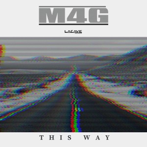 Listen to This Way (Original Mix) song with lyrics from M4G