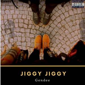 收聽Gendee的Jiggy Jiggy (Explicit)歌詞歌曲