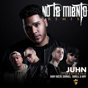 收聽Juhn的No Te Miento (Remix) [feat. Baby Rasta, Darkiel, Darell & Jory Boy] (Explicit)歌詞歌曲