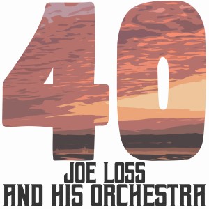 อัลบัม 40 Hits of Joe Loss and His Orchestra ศิลปิน Joe Loss And His Orchestra