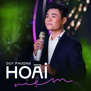 Listen to Hoài Niệm song with lyrics from DUY PHUONG