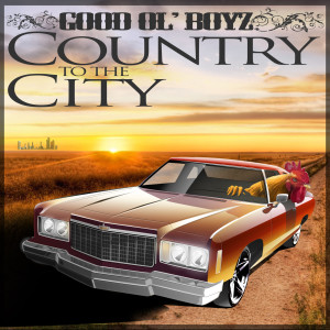 Dengarkan Country to the City (feat. Jg Made Um Look) (Explicit) lagu dari Good Ol' Boyz dengan lirik