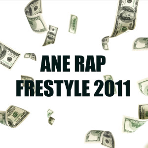 Album Freestyle 2011 (Explicit) from Ane Rap