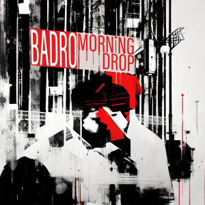 收听Badro的morning drop歌词歌曲