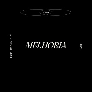 ดาวน์โหลดและฟังเพลง Melhoria (Explicit) พร้อมเนื้อเพลงจาก Montx