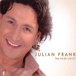Listen to Das mit dir und mir song with lyrics from Julian Frank