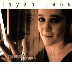 อัลบัม Brightness & Bravery ศิลปิน Layah Jane