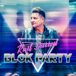 收聽Kurt Darren的Blok Party歌詞歌曲