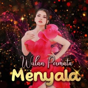 Wulan Permata的专辑Menyala