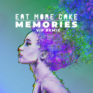 ดาวน์โหลดและฟังเพลง Memories (VIP Remix) (VIP Mix) พร้อมเนื้อเพลงจาก Eat More Cake