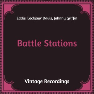 Album Battle Stations (Hq Remastered) oleh Eddie 'Lockjaw' Davis