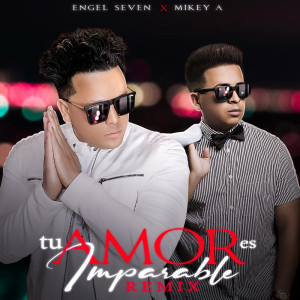 Album Tu Amor Es Imparable (Remix) from 