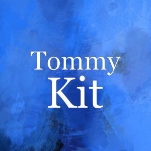 Listen to Kit song with lyrics from Tommy