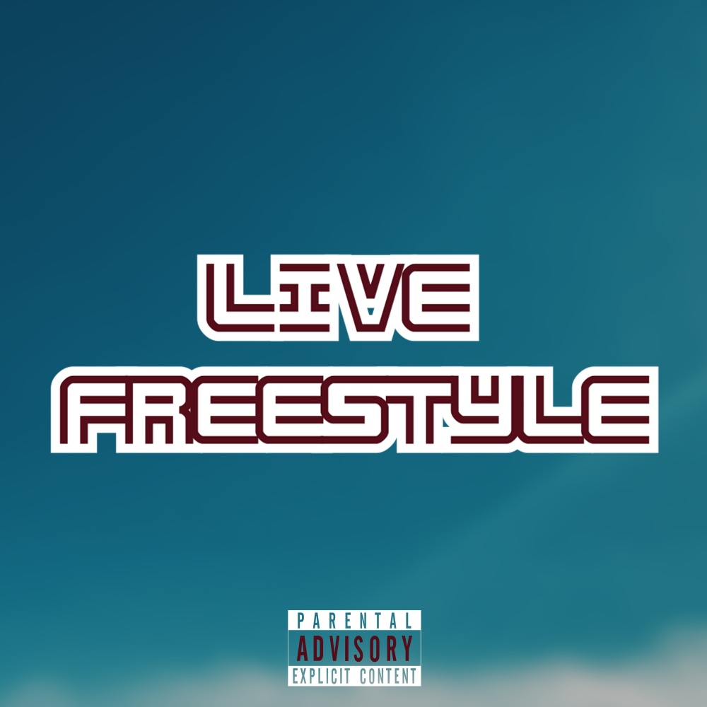 LIVE FREESTYLE (Explicit)