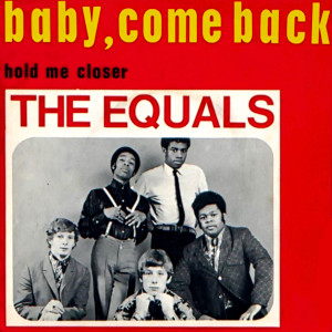 The Equals的專輯Baby, Come Back / Hold Me Closer