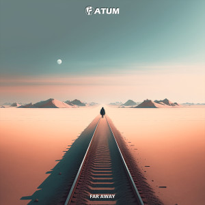 อัลบัม Far Away ศิลปิน Fatum
