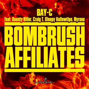 Listen to Bombrush Affiliates (Clean) song with lyrics from Bay-c