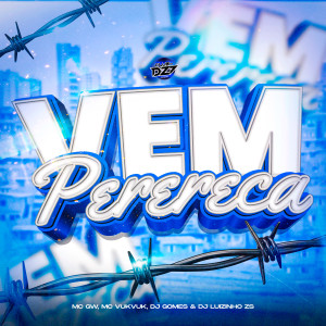 Album VEM PERERECA (Explicit) oleh MC GW