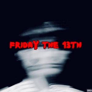 Big Tone的專輯friday the 13th (feat. Mikey) (Explicit)