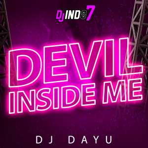 Listen to DEVIL INSIDE ME (Remix) song with lyrics from djindo7