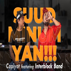 Dengarkan Suud Minum Yan!!! lagu dari Capiyot dengan lirik