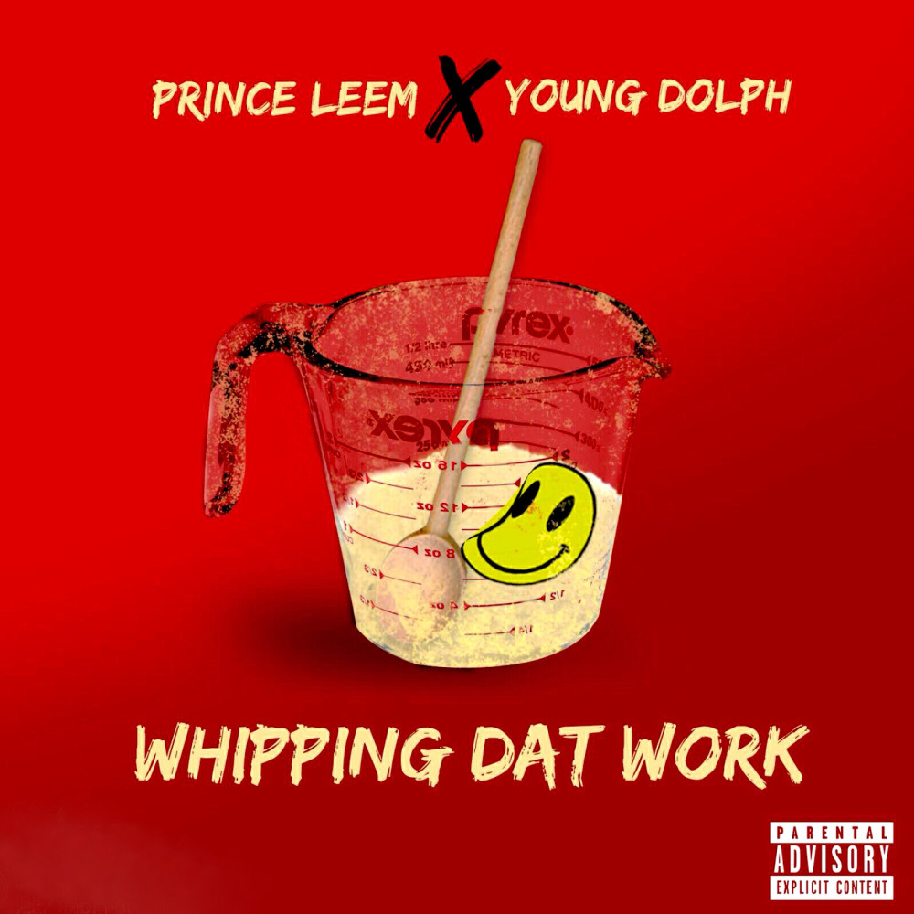 Whippin Dat Work (feat. Young Dolph) (Explicit)