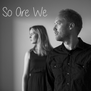 So Are We的專輯So Are We