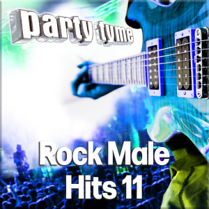 Party Tyme Karaoke的專輯Party Tyme - Rock Male Hits 11 (Karaoke Versions)
