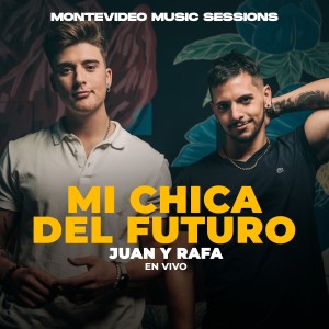 ดาวน์โหลดและฟังเพลง Mi Chica del Futuro (En Vivo) พร้อมเนื้อเพลงจาก Juan y Rafa