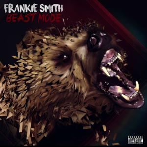 Frankie Smith的專輯Beast Mode (Explicit)