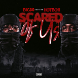 Hotboii的專輯Scared Of Us (Explicit)