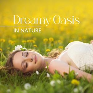 Dreamy Oasis in Nature (Gentle Sounds of Mother Nature, Sleepy 432 H, Full Night of Calm Sleep)