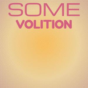 Various Artists的專輯Some Volition