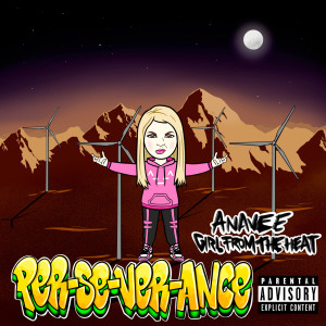 Album Per-Se-Ver-Ance (Explicit) from Anavee Girlfromtheheat