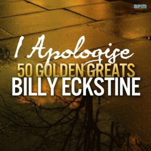 收聽billy eckstine的Until Eternity歌詞歌曲