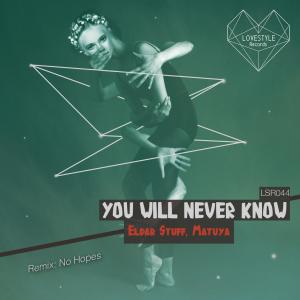 ดาวน์โหลดและฟังเพลง You Will Never Know (Extended Mix) พร้อมเนื้อเพลงจาก Eldar Stuff