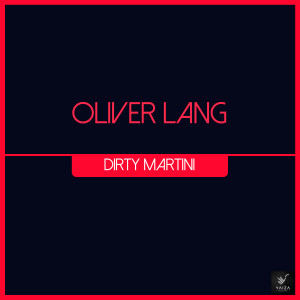 Oliver Lang的專輯Dirty Martini