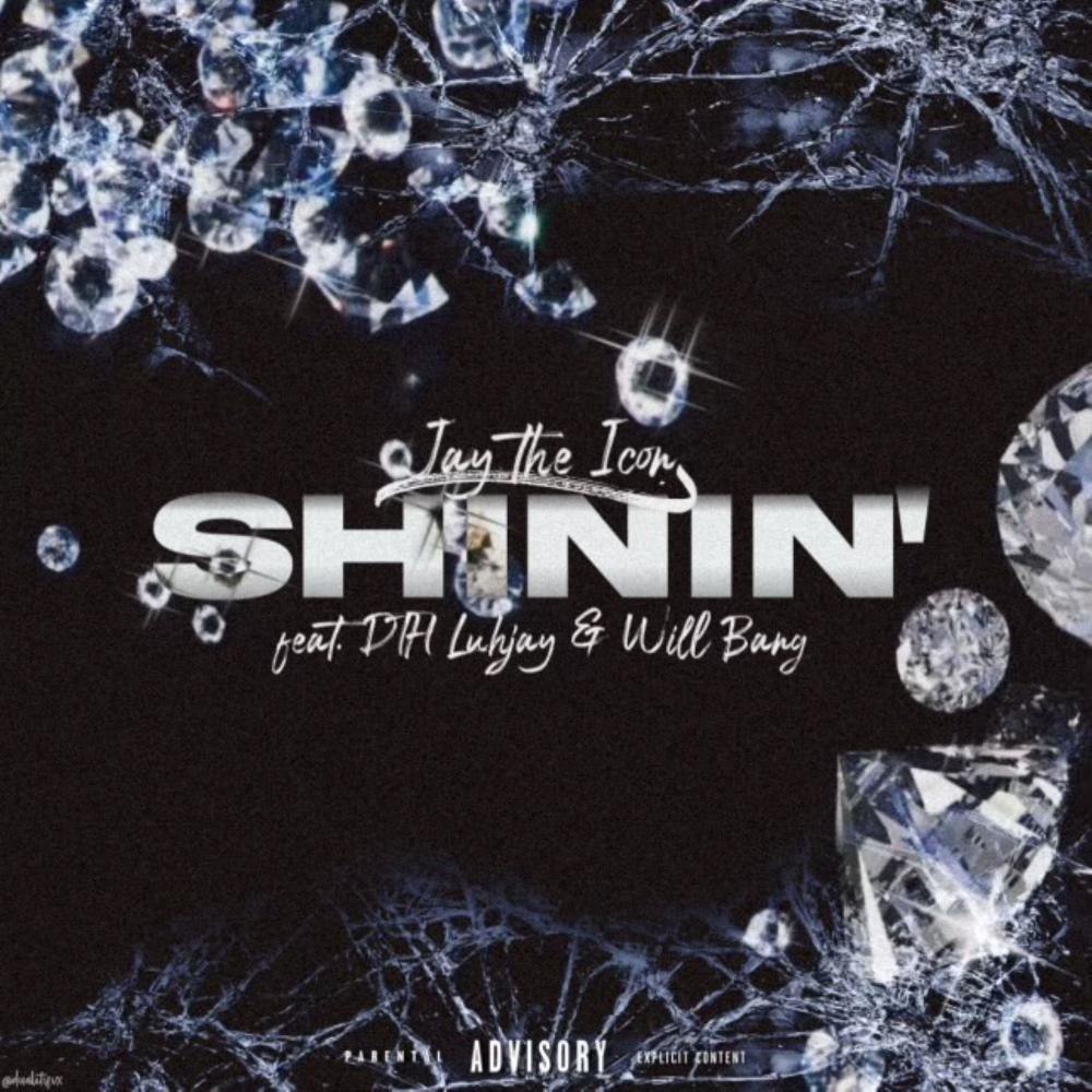 Shinin' (feat. DTH Luhjay & Will Bang) (Explicit)