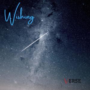 ดาวน์โหลดและฟังเพลง Wishing พร้อมเนื้อเพลงจาก Verse