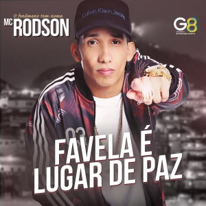 Dengarkan Favela É Lugar de Paz lagu dari Mc Rodson dengan lirik