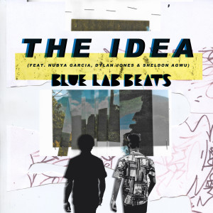 ดาวน์โหลดและฟังเพลง The Idea พร้อมเนื้อเพลงจาก Blue Lab Beats
