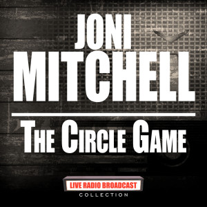 ดาวน์โหลดและฟังเพลง That Song About The Midway (Live) พร้อมเนื้อเพลงจาก Joni Mitchell