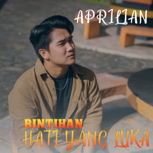 Album Rintihan Hati Yang Luka from Aprilian