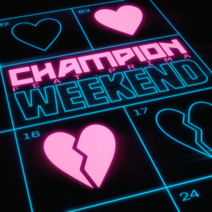 ดาวน์โหลดและฟังเพลง Weekend พร้อมเนื้อเพลงจาก Champion