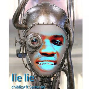 Listen to Lie Lie (feat. Santorini) song with lyrics from Chiblizy