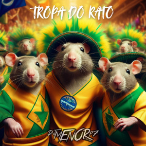 收聽DJ Menor P7的Tropa do Rato (Explicit)歌詞歌曲